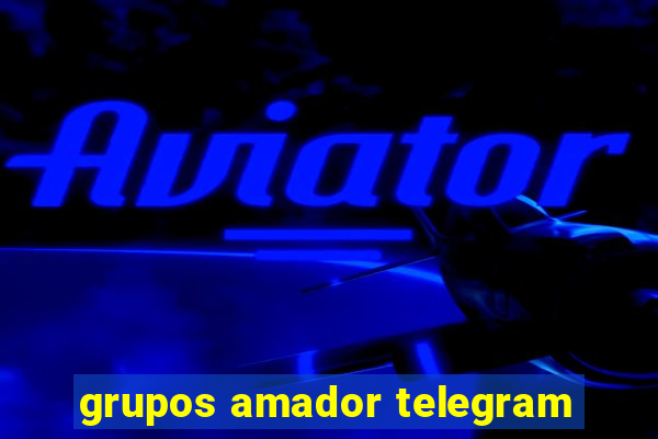 grupos amador telegram